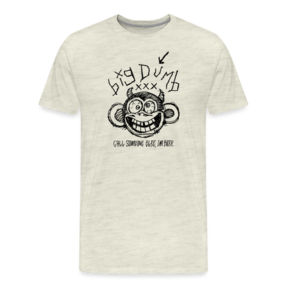 Big Dumb Ape Men's Premium T-Shirt - heather oatmeal